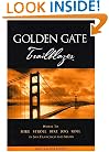 Golden Gate Trailblazer: Where to Hike, Stroll, Bike, Jog, Roll in San Francisco and Marin
