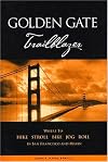 Golden Gate Trailblazer: Where to Hike, Walk and Bike in San Francisco and Marin