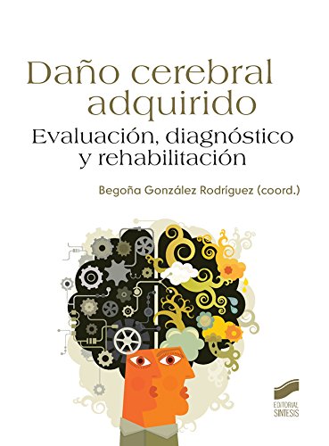 Daño cerebral adquirido (Psicologia (sintesis)) (Spanish Edition)