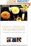 North American Mushrooms: A Field Guide to Edible and Inedible Fungi (Falconguide)