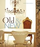 Old and New: Combining Past and Present in Contemporary Homes