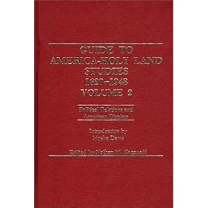 Guide to America Holy Land Studies, 1620-1948: Political Relations and American Zionism, Vol 2