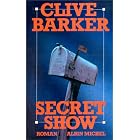Secret Show by Clive Barker and Jean-Daniel Brèque