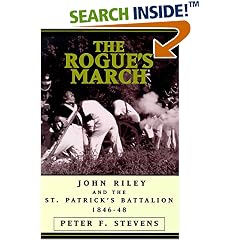 Rogue's March: John Riley and the St. Patrick's Battalion