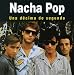 Nacha Pop-Una décima de segundo