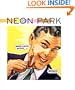 Somewhere Over the Rainbow: The Art of Neon Park