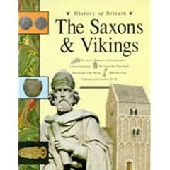 The Saxons and Vikings (History of Britain)