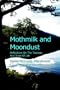 Mothmilk and Moondust: Reflections on the Traumas and Trivia of Life