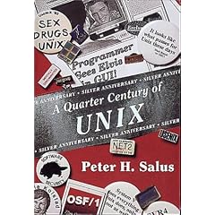 A Quarter Century of UNIX (Addison-Wesley UNIX and Open Systems Series)