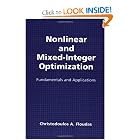 Nonlinear and Mixed-Integer Optimization: Fundamentals and Applications (Topics in Chemical... by Christodoulos A. Floudas