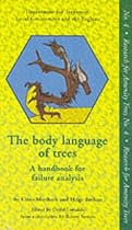The Body Language of Trees: A Handbook for Failure Analysis (Research for Amenity Trees)