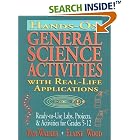 Click here to buy Hands-On General Science Activities with Real-Life Applications:... by  Pam Walker and Elaine Wood.