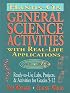 Hands-On General Science Activities with Real-Life Applications: Ready-to-Use Labs, Projects, & Activities for Grades 5-12 (J-B Ed: Hands On)