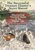 The successful treasure hunter's secret manual : discovering treasure auras in the digital age