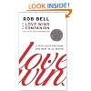 The Love Wins Companion: A Study Guide for Those Who Want to Go Deeper
