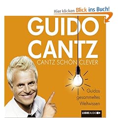 Cantz sch�n clever: Guidos gesammeltes Weltwissen.