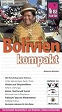 Bolivien kompakt: Handbuch f&uuml;r individuelles Entdecken - Katharina Nickoleit