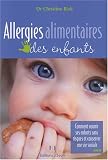 Allergies alimentaires des enfants : Comment nourrir ses enfants sans risques et conserver une vie sociale