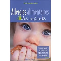 Allergies alimentaires des enfants : Comment nourrir ses enfants sans risques et conserver une vie sociale