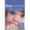 Allergies alimentaires des enfants : Comment nourrir ses enfants sans risques et conserver une vie sociale