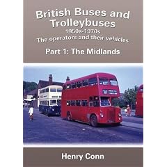 British Buses and Trolleybuses 1950s-1970s: The Midlands 1: The Operators and Their Vehicles (Road Transport Heritage)