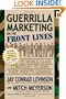 Guerrilla Marketing on the Front Lines: 35 World-Class Strategies to Send Your Profits Soaring (Guerilla Marketing Press)