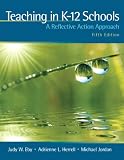 Teaching in K-12 Schools: A Reflective Action Approach (5th Edition)