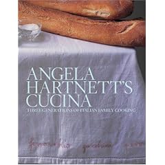 Angela Hartnett's Cucina: Three Generations of Italian Family Cooking