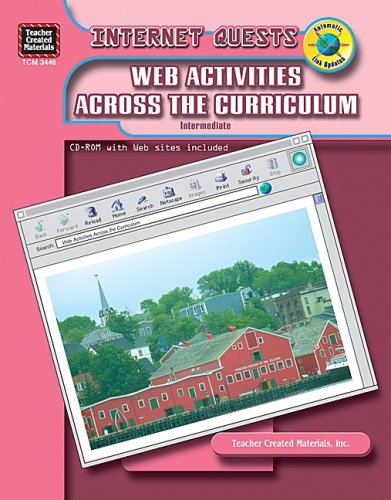 Internet Quests: Web Activities the Curriculum