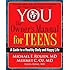 YOU: The Owner's Manual for Teens: A Guide to a Healthy Body and Happy Life