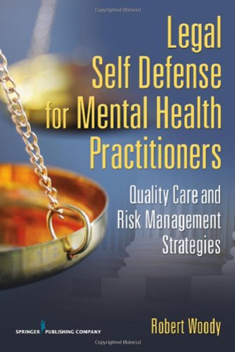 legal self defense for mental health practitioners quality care and risk management strategies