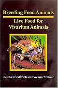 Breeding Food Animals LIve Food for Vivarium Animals: 63 Black-and White photographs and drawings