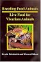 Breeding Food Animals: Live Food for Vivarium Animals