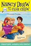 Treasure Trouble Treasure Trouble (Nancy Drew and the Clue Crew)