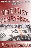 The Diet Comparison Handbook - Guide to Choose - Health and Wellness Series