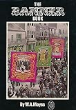 The banner book : a study of the banners of the lodges of Durham Miners' Association