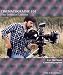 CINEMATOGRAPHY 101: Ten Essential Lessons for the Noob Cinematographer (Film School Online 101 Series)