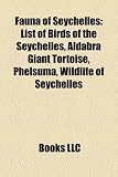 Fauna of Seychelles: List of Birds of the Seychelles, Aldabra Giant Tortoise, Phelsuma, Wildlife of Seychelles