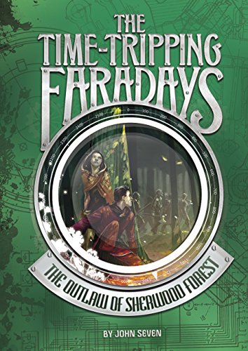 The Outlaw of Sherwood Forest: 4 (The Time-Tripping Faradays)