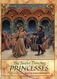 Buy : The Twelve Dancing Princesses