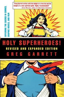 Holy Superheroes!( Exploring the Sacred in Comics Graphic Novels and Film)[HOLY SUPERHEROES REV/E][Paperback]