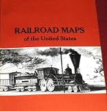 Railroad Maps of the United States: Selected Annotated Bibliography of Original 19th Century Maps in the Geography and Map Division of the Library of