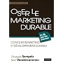 Oser le marketing durable : Concilier marketing et d�veloppement durable