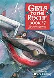 Girls to the rescue : tales of clever, courageous girls from around the world. Bk. 7