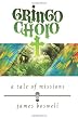 The Gringo Cholo: Death of a Mission