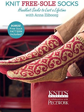 Knit Free-Sole Socks: Handknit Socks to Last a Lifetime