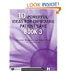 10 Powerful Ideas for Improving Patient Care: Book 3