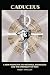 Caduceus: A New Perspective on Historical Knowledge and the Spirituality of Man