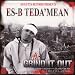 Es-b teada mean, Grind it out