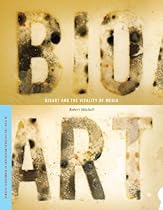 Bioart and the Vitality of Media (In Vivo) Bioart and the Vitality of Media (In Vivo)